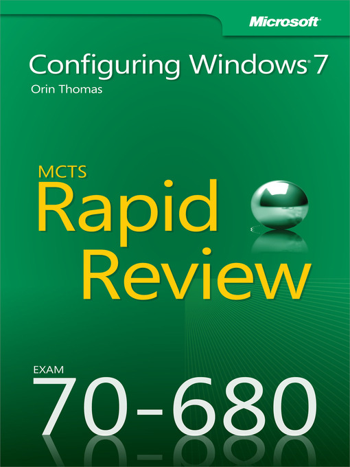 Title details for MCTS 70-680 Rapid Review:  Configuring Windows® 7 by Orin Thomas - Available